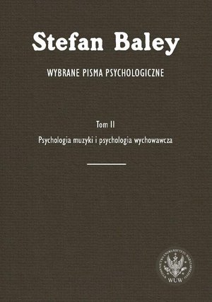 Wybrane pisma psychologiczne. Tom 2: Psychologia muzyki i psychologia wychowawcza – ebook