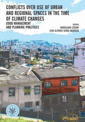 Conflicts over use of urban and regional spaces in the time of climate changes: Good management and planning practices – ebook