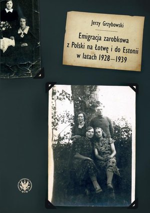 Emigracja zarobkowa z Polski na Łotwę i do Estonii w latach 1928-1939 – ebook