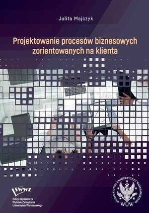 Projektowanie procesów biznesowych zorientowanych na klienta – ebook