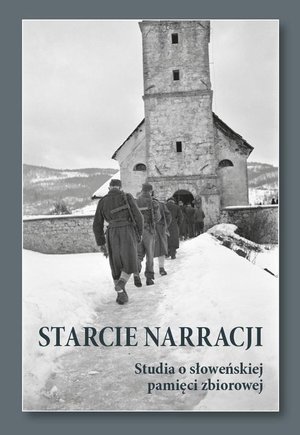 Starcie narracji: Studia o słoweńskiej pamięci zbiorowej – ebook