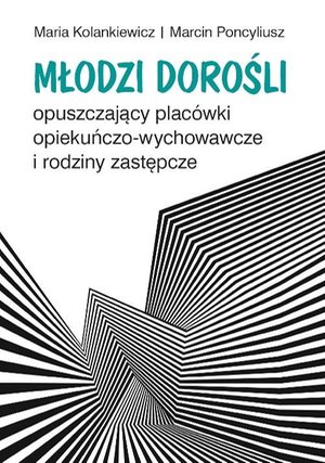 Młodzi dorośli opuszczający placówki opiekuńczo-wychowawcze i rodziny zastępcze – ebook