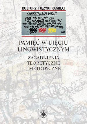 Pamięć w ujęciu lingwistycznym: Zagadnienia teoretyczne i metodyczne – ebook