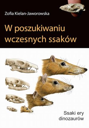 W poszukiwaniu wczesnych ssaków: Ssaki ery dinozaurów – ebook