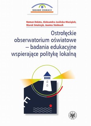 Ostrołęckie obserwatorium oświatowe - badania edukacyjne wspierające politykę lokalną – ebook