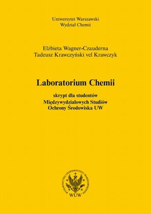 Laboratorium chemii (2015, wyd. 6) Skrypt dla studentów Międzywydziałowych Studiów Ochrony Środowiska UW – ebook