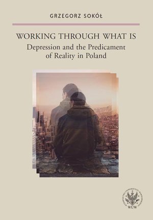 Working Through What Is: Depression and the Predicament of Reality in Poland – ebook