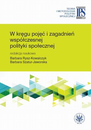W kręgu pojęć i zagadnień współczesnej polityki społecznej – ebook