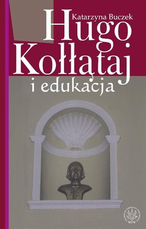 Hugo Kołłątaj i edukacja – ebook