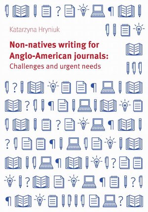 Non-natives writing for Anglo-American journals: Challenges and urgent needs – ebook