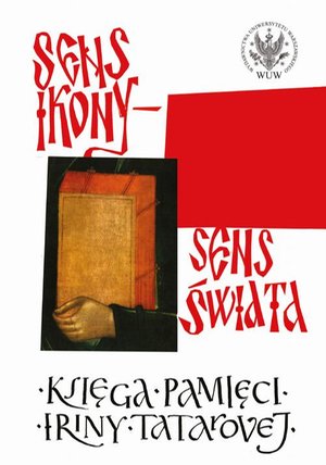 Sens ikony. Sens świata: Pamięci Iriny Tatarovej – ebook