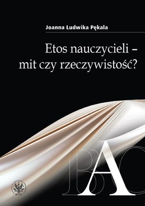 Etos nauczycieli - mit czy rzeczywistość? – ebook