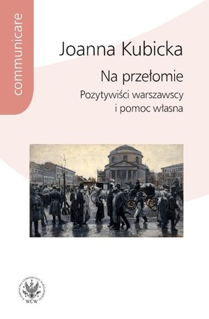 Na przełomie: Pozytywiści warszawscy i pomoc własna – ebook