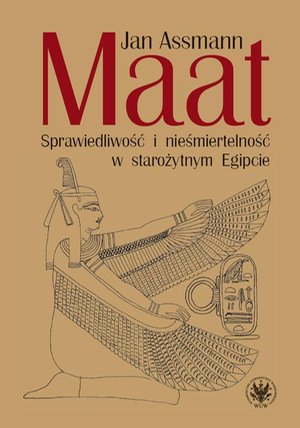 Maat: Sprawiedliwość i nieśmiertelność w starożytnym Egipcie – ebook