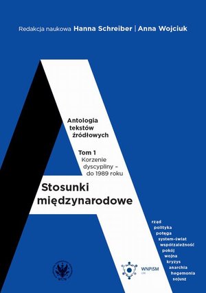 Stosunki międzynarodowe. Tom 1. Antologia tekstów źródłowych: Korzenie dyscypliny - do 1989 roku – ebook