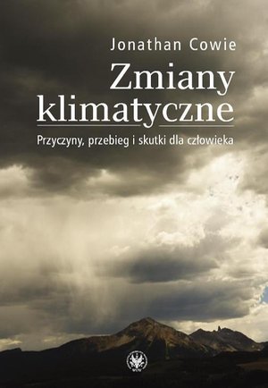 Zmiany klimatyczne: Przyczyny, przebieg i skutki dla człowieka – ebook