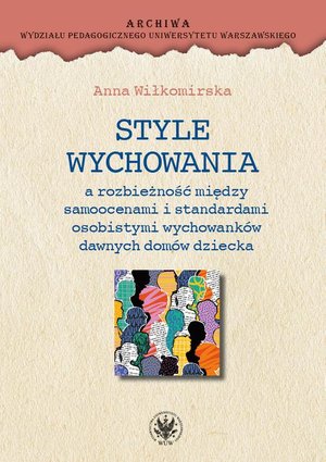 Style wychowania a rozbieżność między samoocenami i standardami osobistymi wychowanków dawnych domów dziecka – ebook