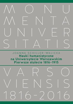 Nauki humanistyczne na Uniwersytecie Warszawskim. Tom 1: Pierwsze stulecie (1816-1915) – ebook