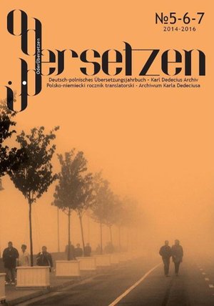 OderÜbersetzen 2016/5-6-7: Polsko-niemiecki rocznik translatorski - Archiwum Karla Dedeciusa – ebook