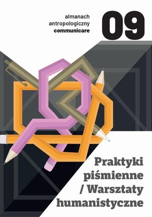 Almanach antropologiczny. Communicare. Tom 9: Praktyki piśmienne/Warsztaty humanistyczne – ebook