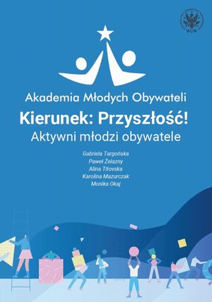 Kierunek: Przyszłość! Aktywni młodzi obywatele – ebook