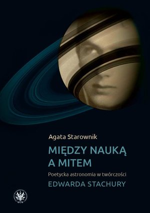 Między nauką a mitem: Poetycka astronomia w twórczości Edwarda Stachury – ebook