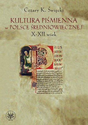 Kultura piśmienna w Polsce średniowiecznej. X-XII wiek – ebook
