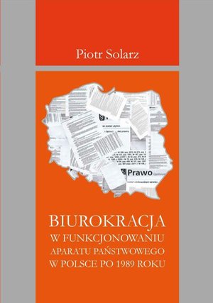 Biurokracja w funkcjonowaniu aparatu państwowego po 1989 roku – ebook