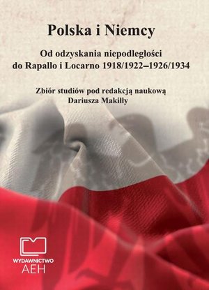 Polska i Niemcy. Od odzyskania niepodległości do Rapallo i Locarno 1918/1922 - 1926/1934 – ebook