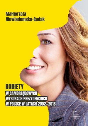 Kobiety w samorządowych wyborach prezydenckich w Polsce w latach 2002-2018 – ebook
