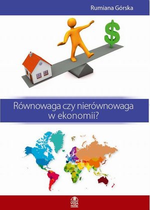Równowaga czy nierównowaga w ekonomii? – ebook