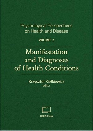 PSYCHOLOGICAL PERSPECTIVES ON HEALTH AND DISEASE. VOLUME 2. MANIFESTATION AND DIAGNOSES OF HEALTH CONDITIONS – ebook
