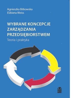 Wybrane koncepcje zarządzania przedsiębiorstwem: Teoria i praktyka – ebook