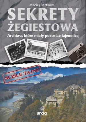 Sekrety Żegiestowa: Archiwa, które miały pozostać tajemnicą – ebook