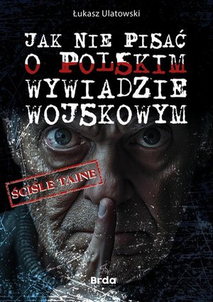 Jak nie pisać o polskim wywiadzie wojskowym – ebook
