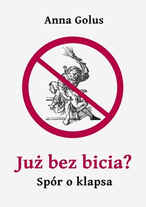 Już bez bicia? Spór o klapsa – ebook