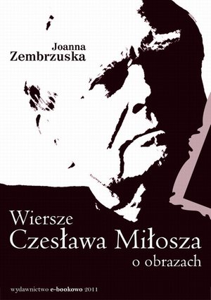 Wiersze Czesława Miłosza o obrazach – ebook