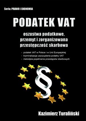 Podatek VAT Oszustwa podatkowe, przemyt i zorganizowana przestępczośc skarbowa – ebook