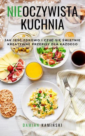 Nieoczywista kuchnia – ebook
