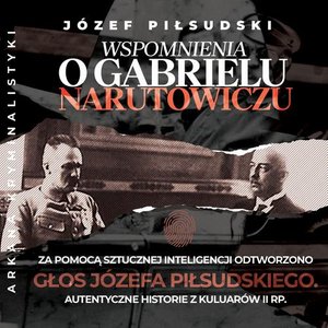 Wspomnienia o Gabrielu Narutowiczu – audiobook