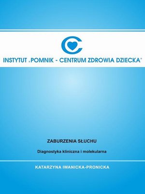 Zaburzenia słuchu. Diagnostyka kliniczna i molekularna. – ebook