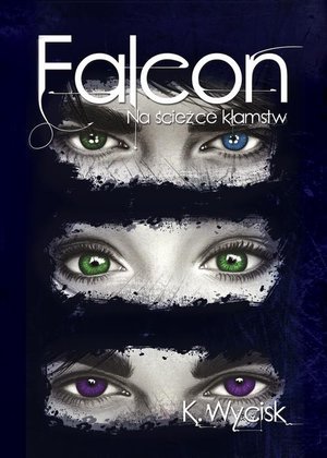 Falcon Na ścieżce kłamstw Tom 1 – ebook