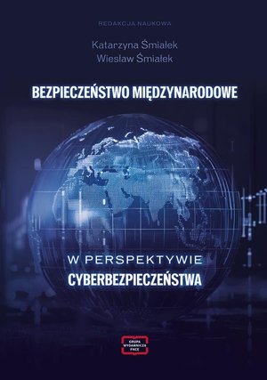BEZPIECZEŃSTWO MIĘDZYNARODOWE W PERSPEKTYWIE CYBERBEZPIECZEŃSTWA – ebook