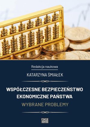 Współczesne bezpieczeństwo ekonomiczne państwa. Wybrane problemy – ebook