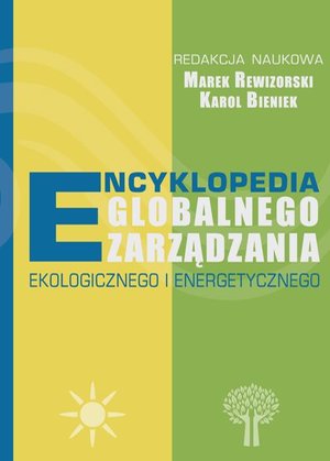 Encyklopedia globalnego zarządzania ekologicznego i energetycznego – ebook