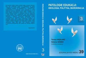 Patologie edukacji: ideologia, polityka, biurokracja t.3 – ebook