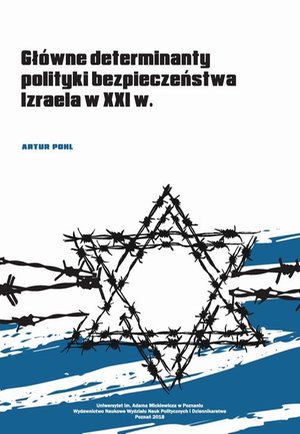 Główne determinanty polityki bezpieczeństwa Izraela na początku XXI wieku – ebook