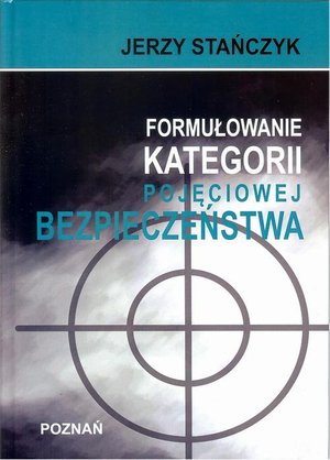 Formułowanie kategorii pojęciowej bezpieczeństwa – ebook