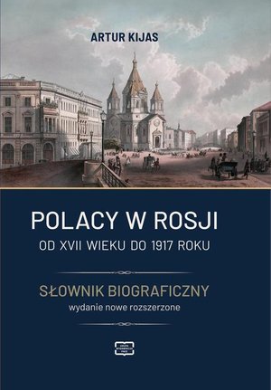 Polacy w Rosji od XVII wieku do 1917 roku. Słownik biograficzny. – ebook