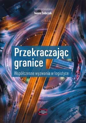 Przekraczając granice. Współczesne wyzwania w logistyce – ebook